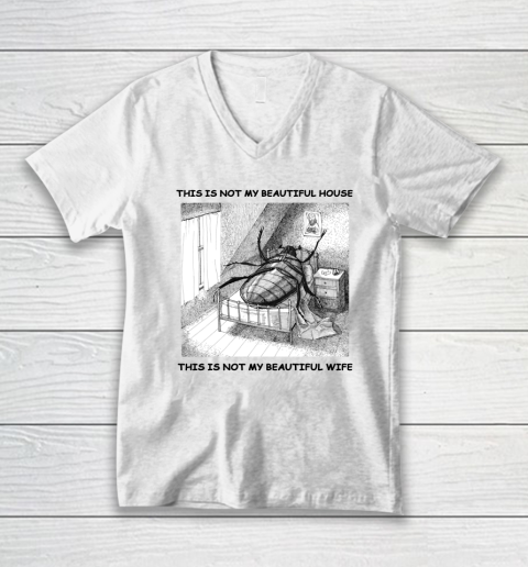 This Is Not My Beautiful House This Is Not My Beautiful Wife Shirt Kafka S Metamorphosis Talking