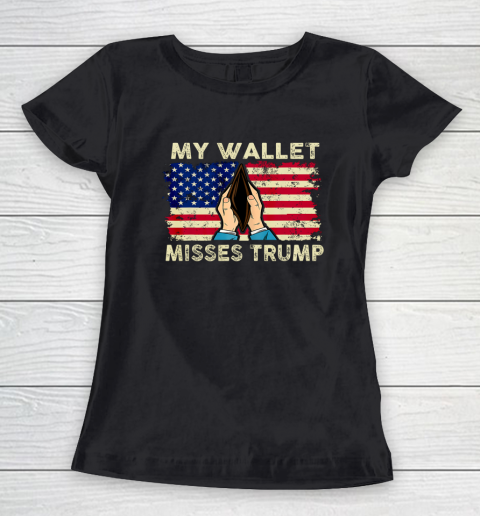 My Wallet Misses Trump Better Economy USA American Flag Women's T-Shirt