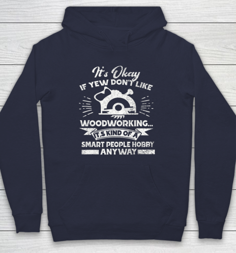 Funny Woodworking Shirt Woodworker Hobby Hoodie 2