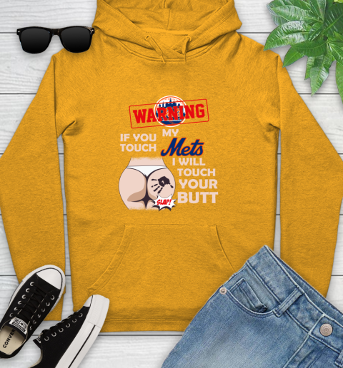 New York Mets MLB Baseball Warning If You Touch My Team I Will Touch My Butt Youth Hoodie 2