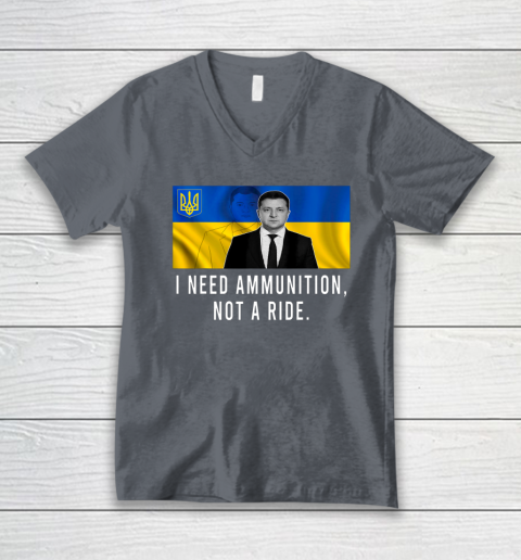 Volodymyr Zelensky I Need Ammunition Not A Ride Ukraine V-Neck T-Shirt 3