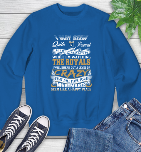 Kansas City Royals MLB Baseball Don't Mess With Me While I'm Watching My Team Sweatshirt 9