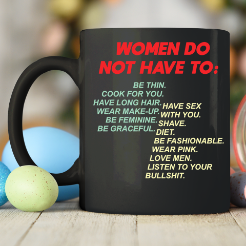 Women Do Not Have To Be Thin Cook For You Ceramic Mug 11oz