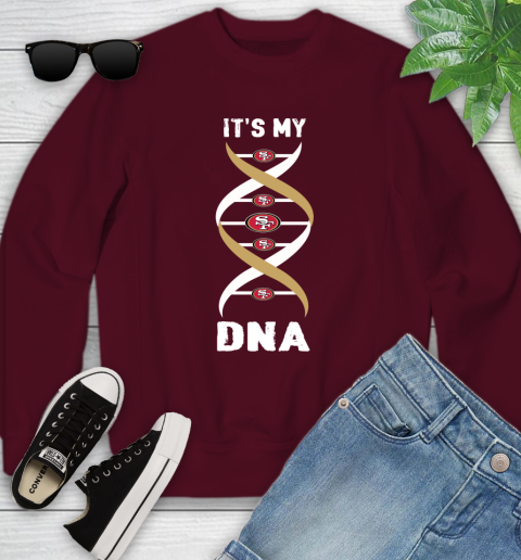 San Francisco 49ers NFL Football It's My DNA Sports Youth Sweatshirt 4