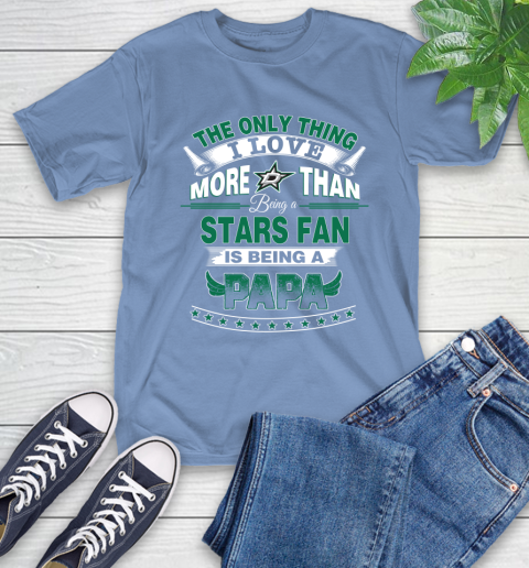 NHL The Only Thing I Love More Than Being A Dallas Stars Fan Is Being A Papa Hockey T-Shirt 12