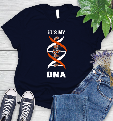 Baltimore Orioles MLB Baseball It's My DNA Sports Women's T-Shirt 2