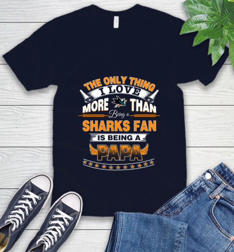 NHL The Only Thing I Love More Than Being A San Jose Sharks Fan Is Being A Papa Hockey V-Neck T-Shirt 2