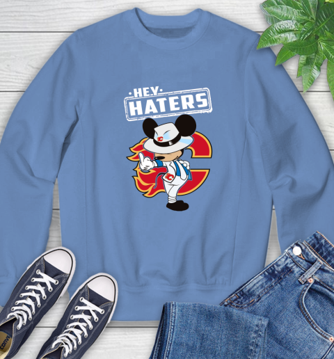 NHL Hey Haters Mickey Hockey Sports Calgary Flames Sweatshirt 11