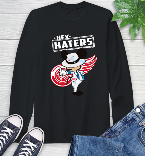 NHL Hey Haters Mickey Hockey Sports Detroit Red Wings Long Sleeve T-Shirt