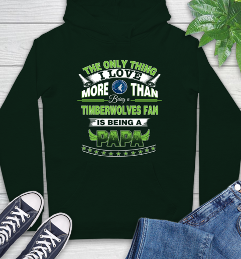 NBA The Only Thing I Love More Than Being A Minnesota Timberwolves Fan Is Being A Papa Basketball Hoodie 12