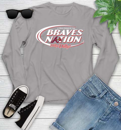 MLB A True Friend Of The Atlanta Braves Dilly Dilly Baseball Sports Youth Long Sleeve 5