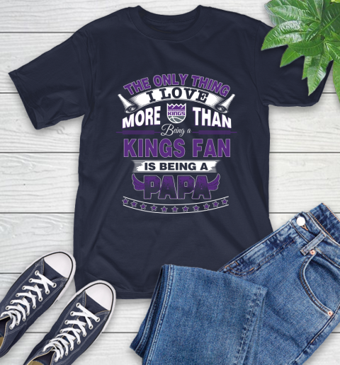 NBA The Only Thing I Love More Than Being A Sacramento Kings Fan Is Being A Papa Basketball T-Shirt 3