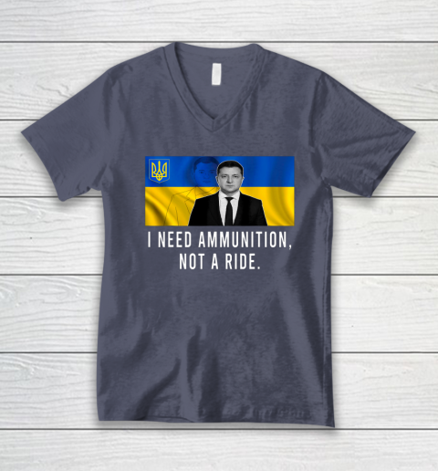 Volodymyr Zelensky I Need Ammunition Not A Ride Ukraine V-Neck T-Shirt 6