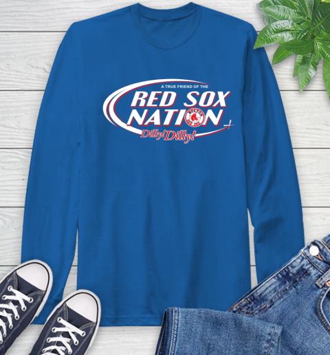 MLB A True Friend Of The Boston Red Sox Dilly Dilly Baseball Sports Long Sleeve T-Shirt 10