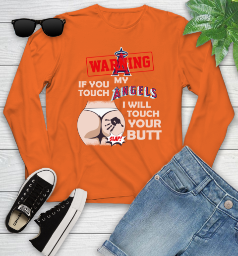 Los Angeles Angels MLB Baseball Warning If You Touch My Team I Will Touch My Butt Youth Long Sleeve 3