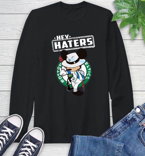 NBA Hey Haters Mickey Basketball Sports Boston Celtics Long Sleeve T-Shirt