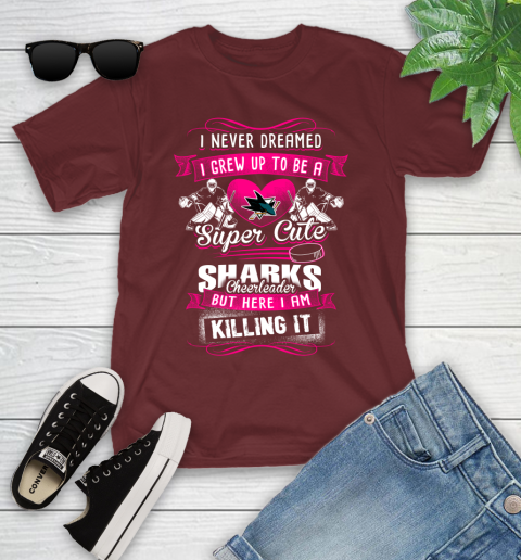 San Jose Sharks NHL Hockey I Never Dreamed I Grew Up To Be A Super Cute Cheerleader Youth T-Shirt 14