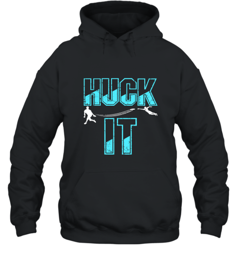 Huck It Hoodie Distressed Gifts For Ultimate Disc Players alottee Hooded