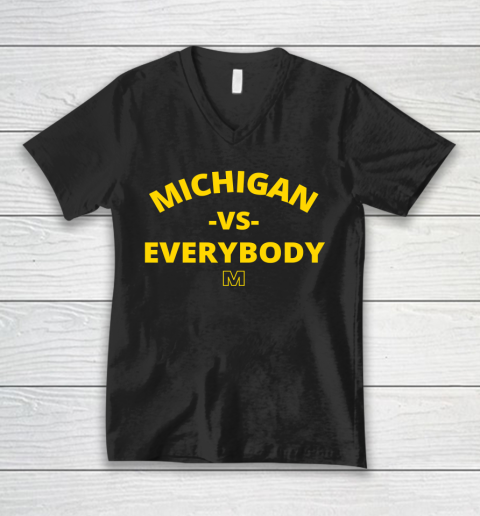 Michigan Vs Everybody Shirt V-Neck T-Shirt
