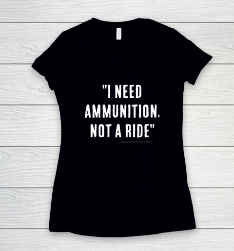 I Need Ammunition Not A Ride Ukrainian President Zelensky Women's V-Neck T-Shirt