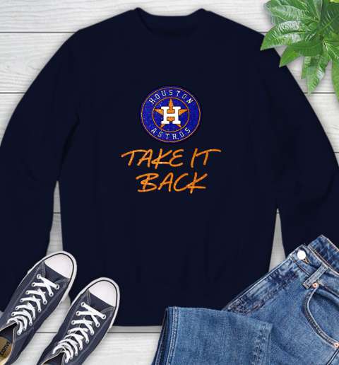 Astros Take It Back Sweatshirt 3