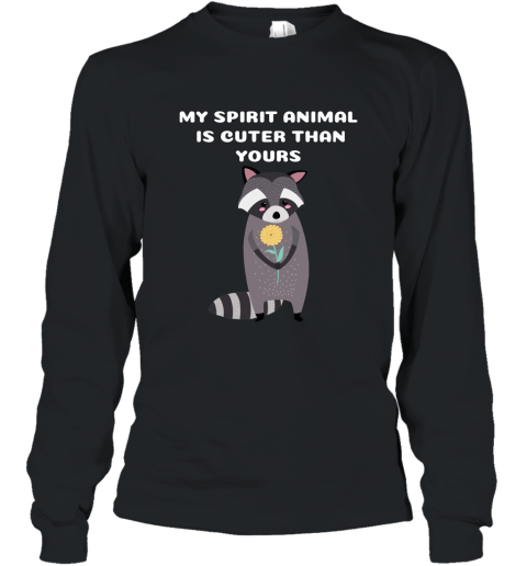 Suave Raccoon My Spirit Animal is Cuter T Shirt Long Sleeve