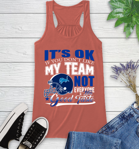 Detroit Lions NFL Football You Don't Like My Team Not Everyone Has Good Taste Racerback Tank 3