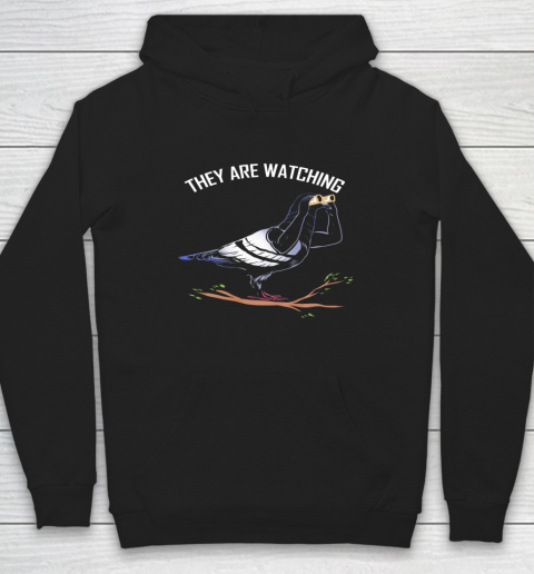 Birds Are Not Real Shirt They are Watching Funny Hoodie 1