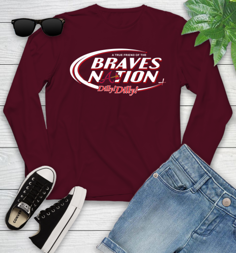 MLB A True Friend Of The Atlanta Braves Dilly Dilly Baseball Sports Youth Long Sleeve 6
