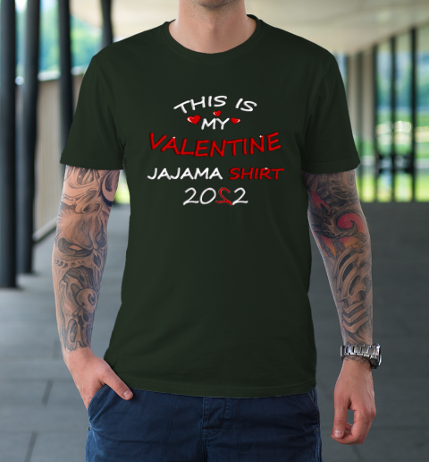 This is my Valentine 2022 T-Shirt 11