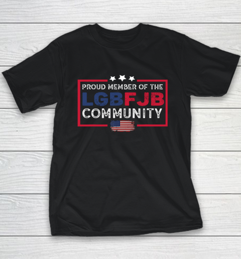 Proud Member Of The LGBFJB Community Youth T-Shirt