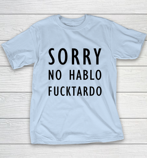 Sorry No Hablo Furtado Youth T-Shirt 5