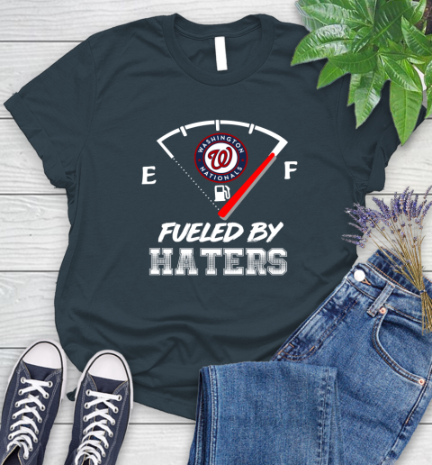Washington Nationals MLB Baseball Fueled By Haters Sports Women's T-Shirt 11