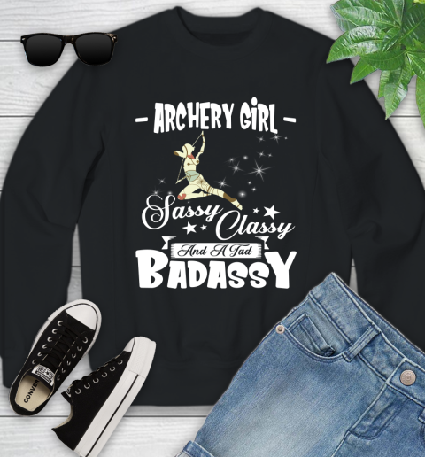 Archery Girl Sassy Classy And A Tad Badassy Youth Sweatshirt