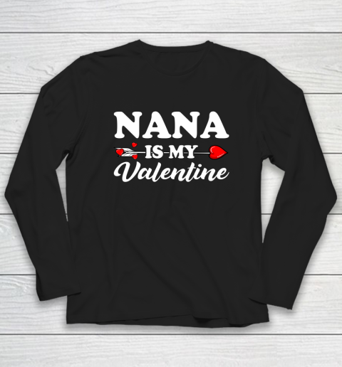 Funny Nana Is My Valentine Matching Family Heart Couples Long Sleeve T-Shirt
