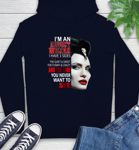 Maleficent I'm an august woman i have 3 side shirt Hoodie 3