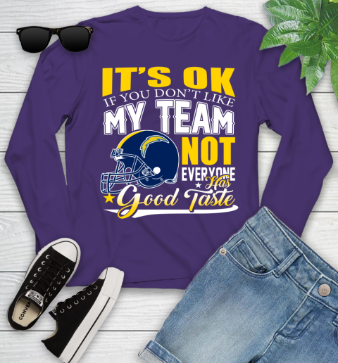 Los Angeles Chargers NFL Football You Don't Like My Team Not Everyone Has Good Taste Youth Long Sleeve 4