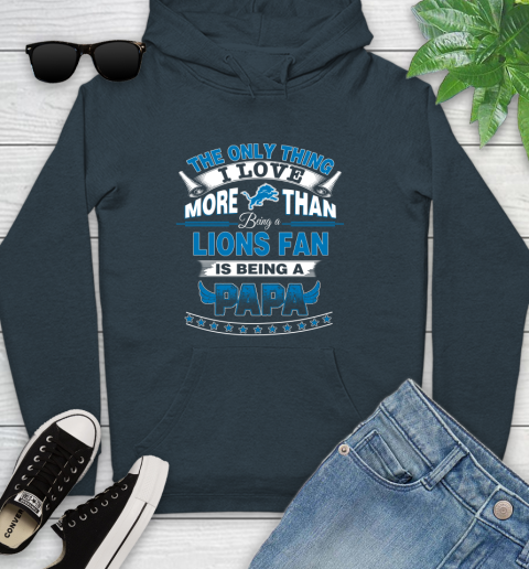 NFL The Only Thing I Love More Than Being A Detroit Lions Fan Is Being A Papa Football Youth Hoodie 10