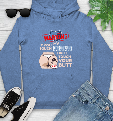 Memphis Grizzlies NBA Basketball Warning If You Touch My Team I Will Touch My Butt Youth Hoodie 13