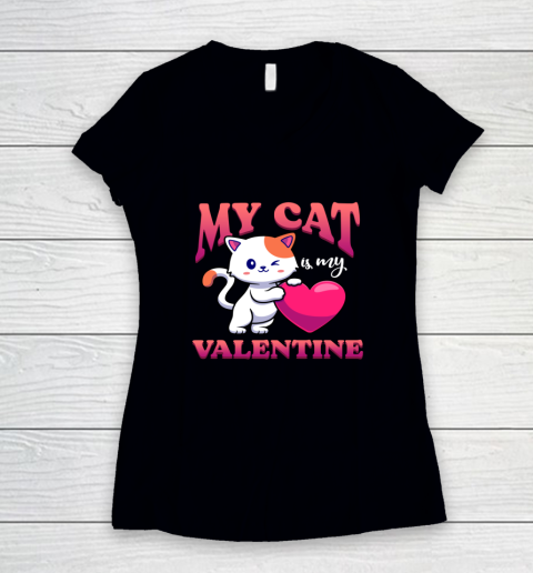 My Cat Is My Valentine Valentine's Day Women's V-Neck T-Shirt
