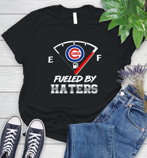 Chicago Cubs MLB Baseball Fueled By Haters Sports Women's T-Shirt