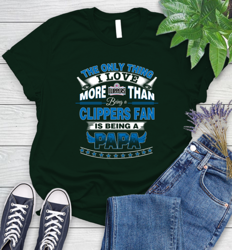 NBA The Only Thing I Love More Than Being A Los Angeles Clippers Fan Is Being A Papa Basketball Women's T-Shirt 6