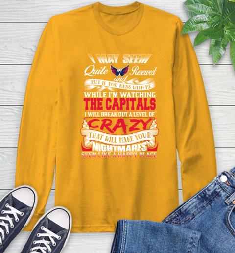 Washington Capitals NHL Hockey Don't Mess With Me While I'm Watching My Team Long Sleeve T-Shirt 2