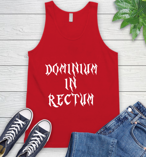 Dominium In Rectum Shirt Meaning Tank Top 5