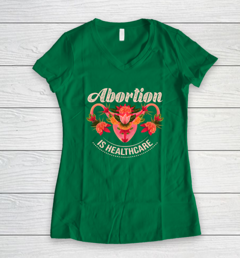 Abortion Is Healthcare Women's V-Neck T-Shirt 3