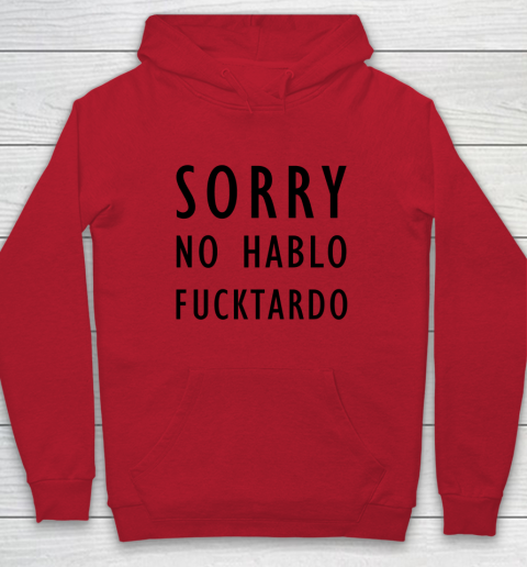 Sorry No Hablo Furtado Hoodie 6
