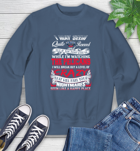 New Orleans Pelicans NBA Basketball Don't Mess With Me While I'm Watching My Team Sweatshirt 9 New Orleans Pelicans NBA Basketball Don't Mess With Me While I'm Watching My Team Sweatshirt - Image 9