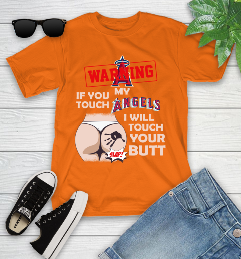 Los Angeles Angels MLB Baseball Warning If You Touch My Team I Will Touch My Butt Youth T-Shirt 9