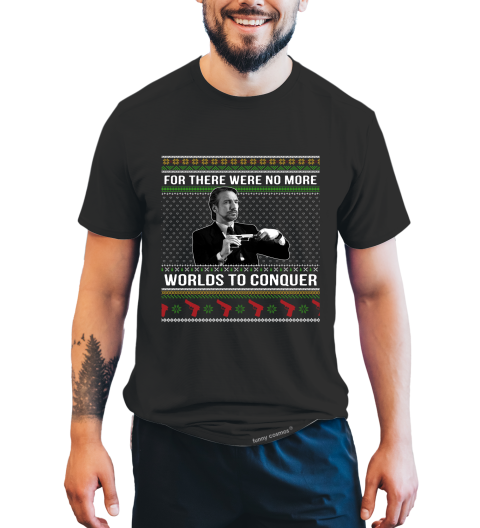 Die Hard Ugly Sweater Shirt, Hans Gruber T Shirt, For There Were No More Worlds To Conquer Tshirt, Christmas Gifts