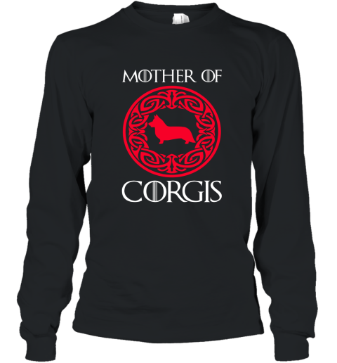 Mother of Corgis Shirt  Corgi Dog Shirt Long Sleeve